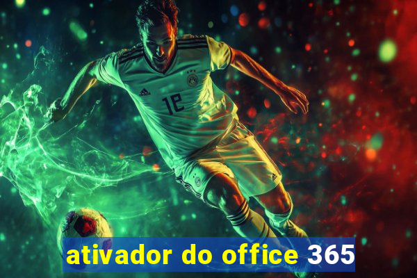 ativador do office 365